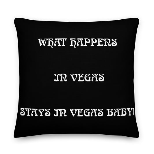 #2 WHAT HAPPENS IN VEGAS Premium Pillow