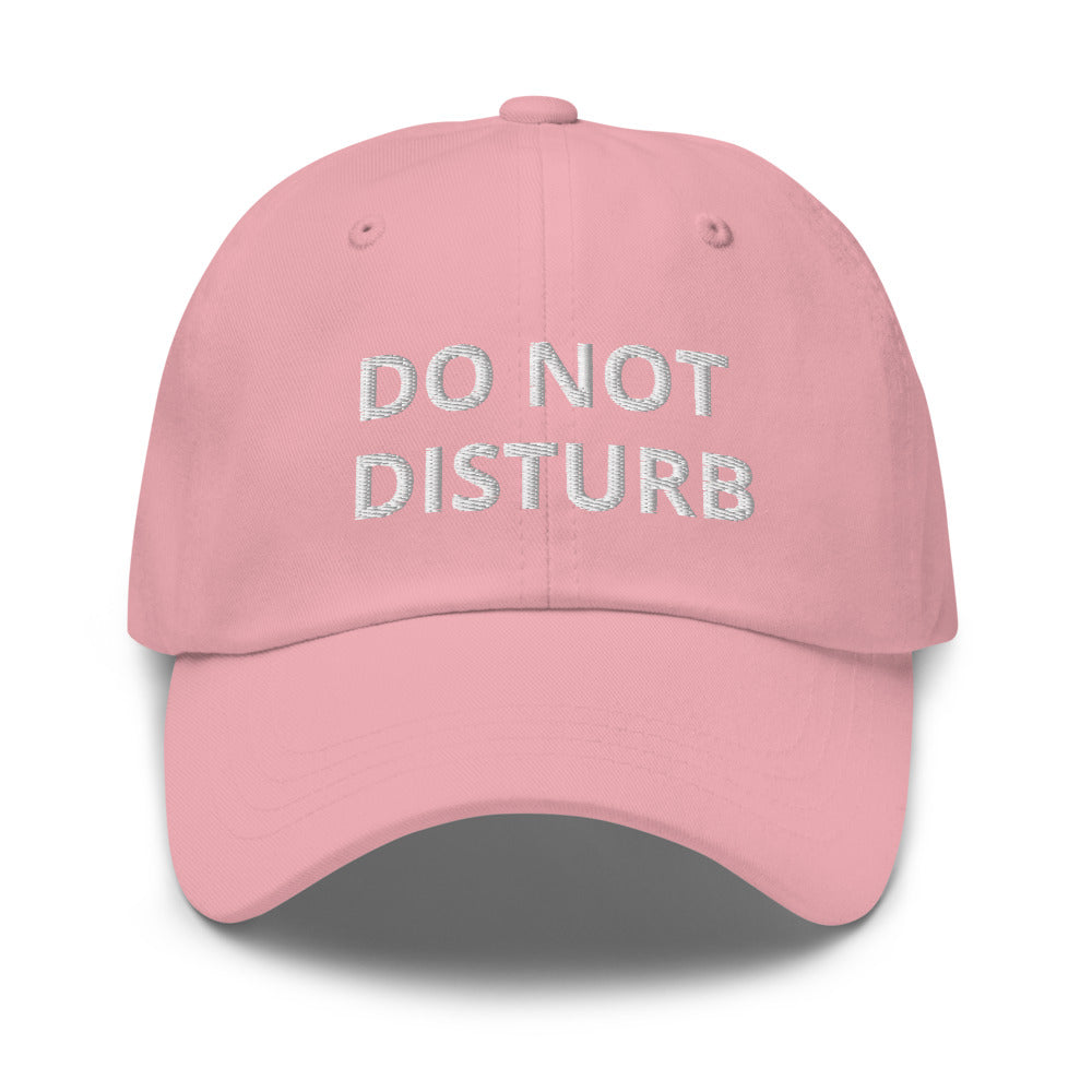 DO NOT DISTURB PINK OR BLUE Dad hat