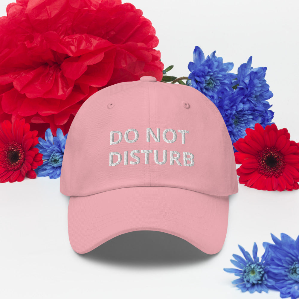 DO NOT DISTURB PINK OR BLUE Dad hat