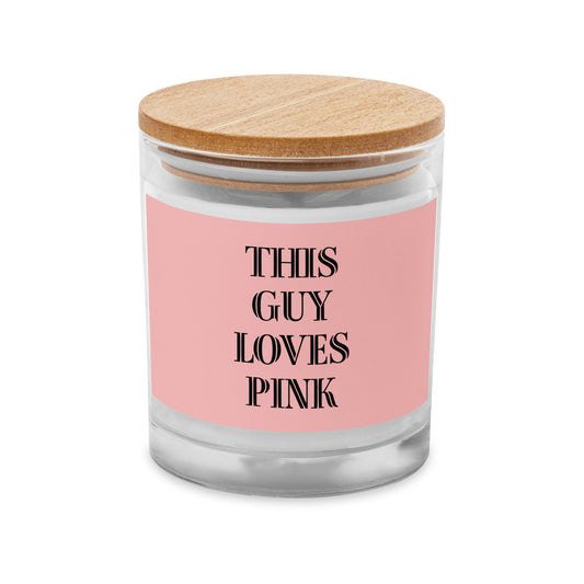 THIS GUY LOVES PINK Glass jar candle