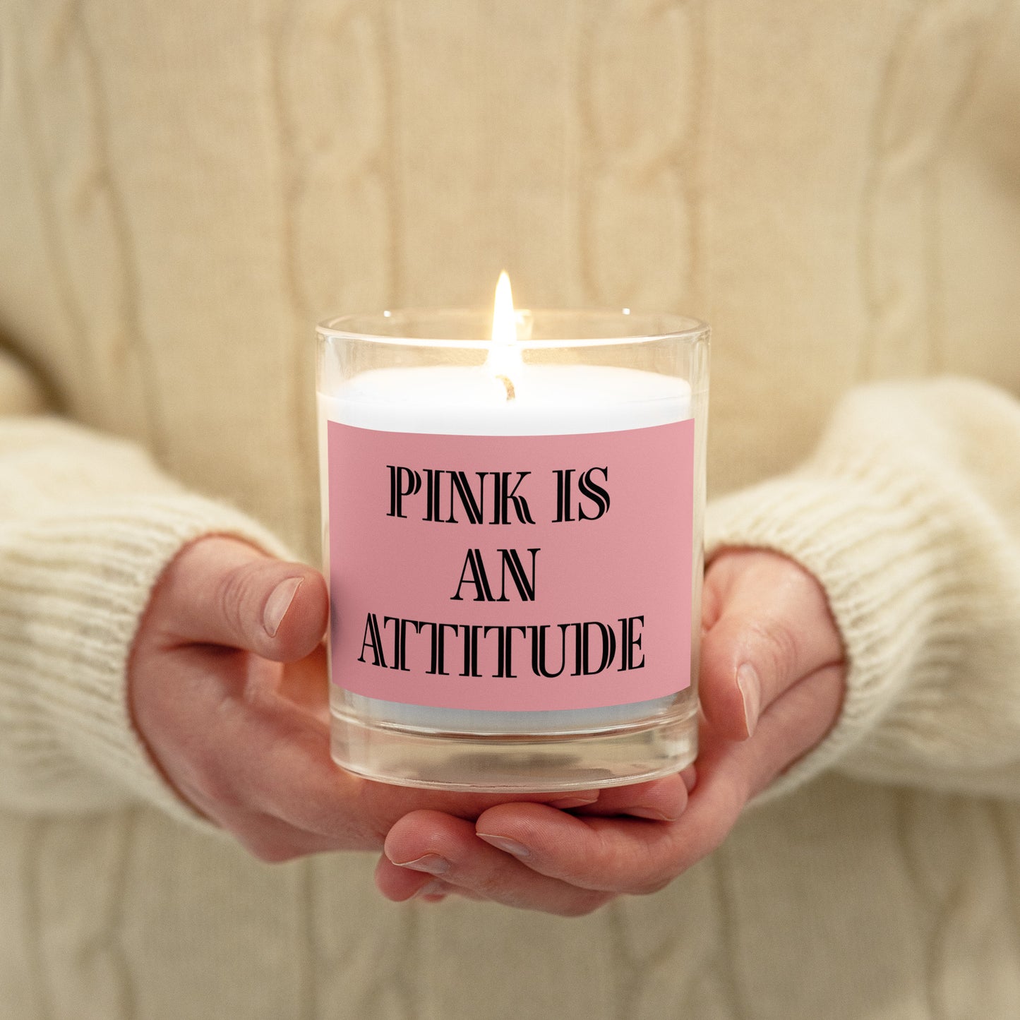 PINK IS AN ATTITUDE Glass jar candle