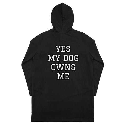 YES MY DOG OWNS ME Hoodie dress