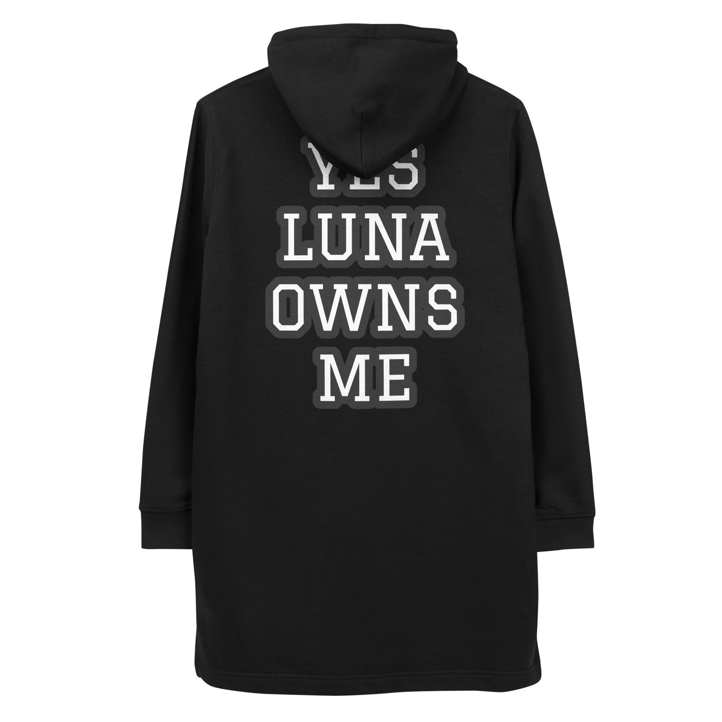 YES LUNA OWNS ME Hoodie dress