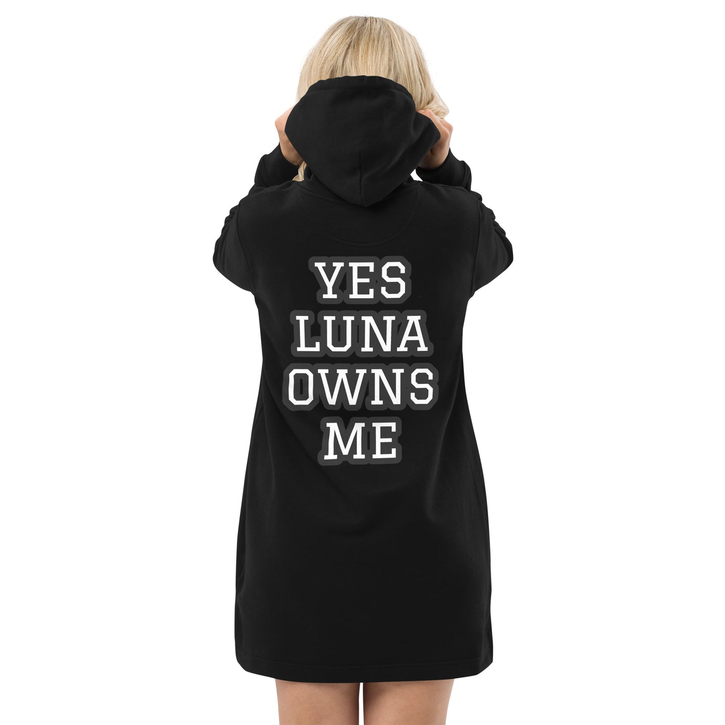 YES LUNA OWNS ME Hoodie dress