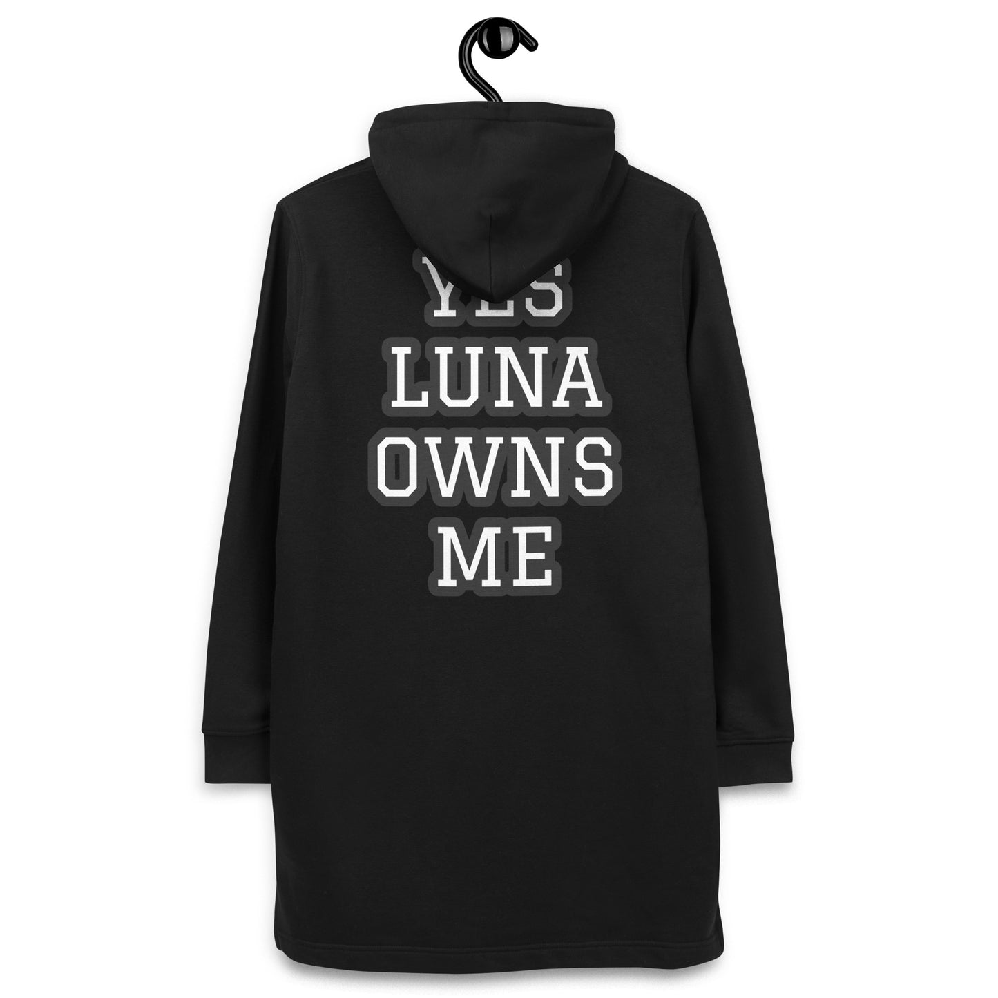 YES LUNA OWNS ME Hoodie dress