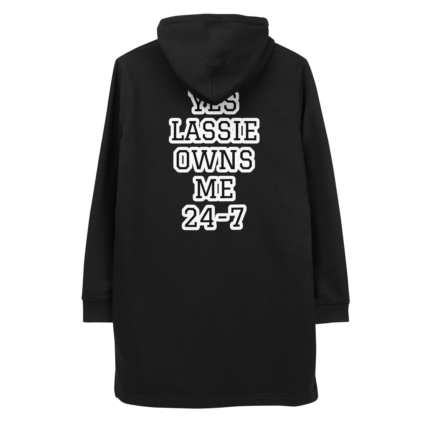 YES LASSIE OWNS ME 24-7 Hoodie dress