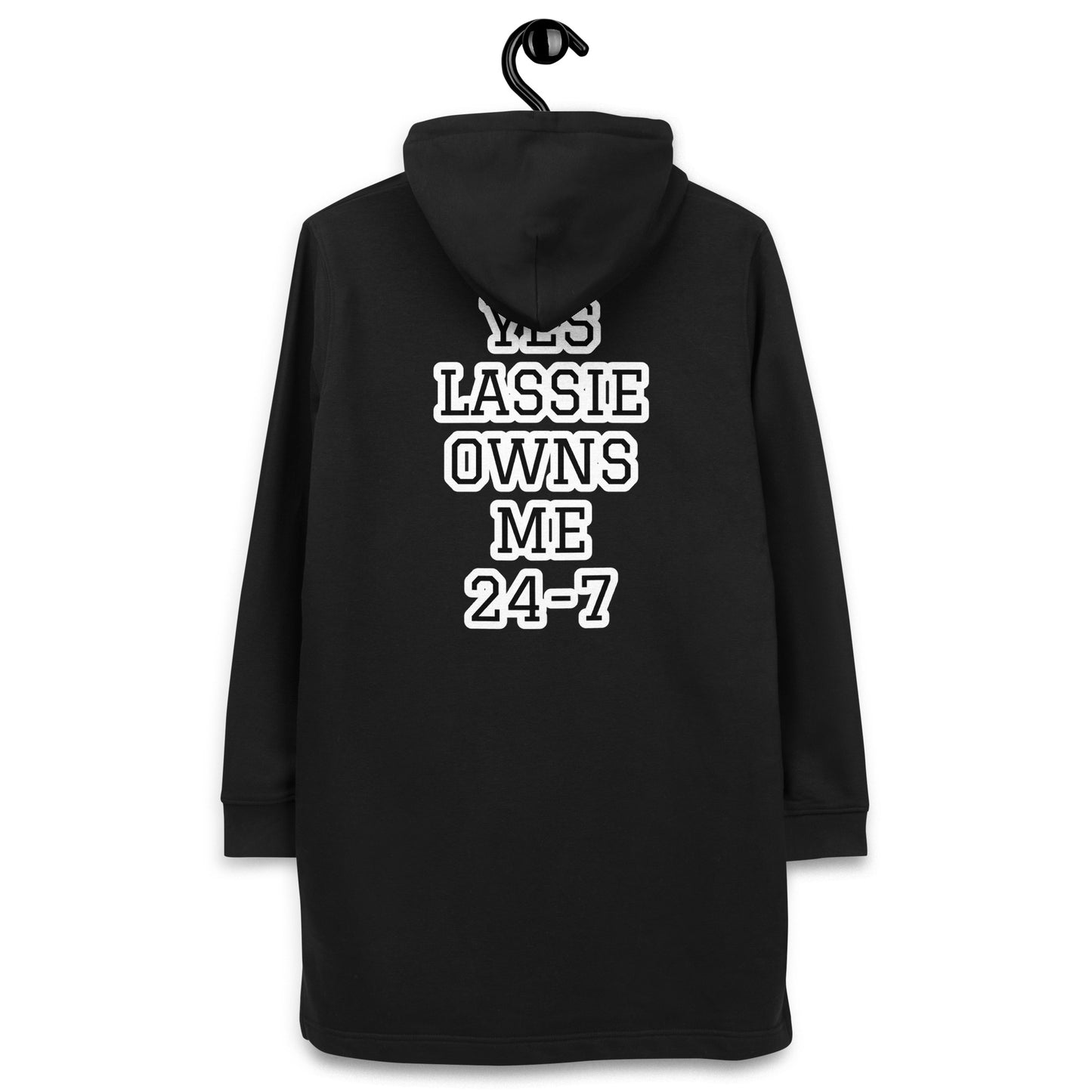 YES LASSIE OWNS ME 24-7 Hoodie dress