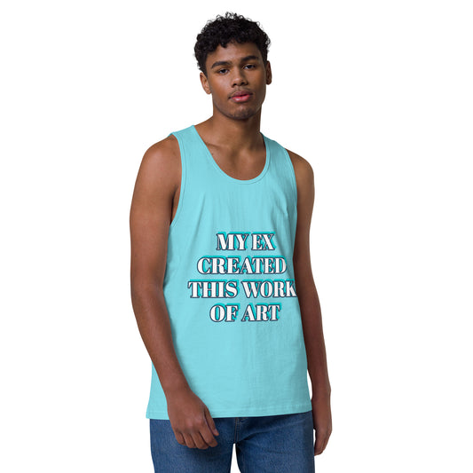 MY EX CREATED THIS PIECE OF ART - WHITE OR BABY BLUE Men’s premium tank top