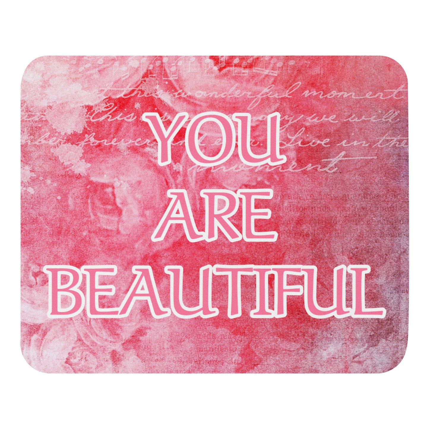 YOU ARE BEAUTIFUL--- PINK Mouse pad