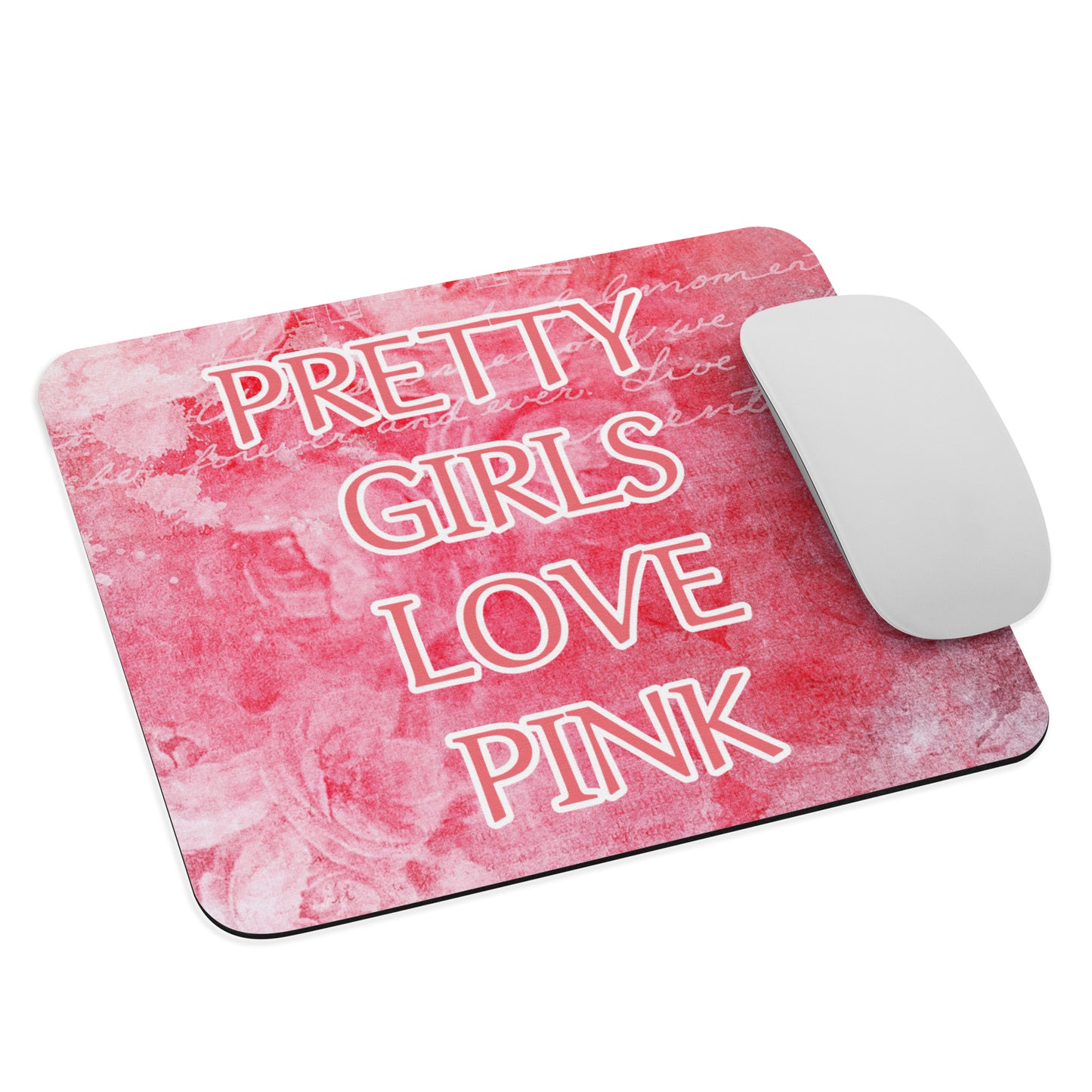 PRETTY GIRLS LOVE PINK Mouse pad