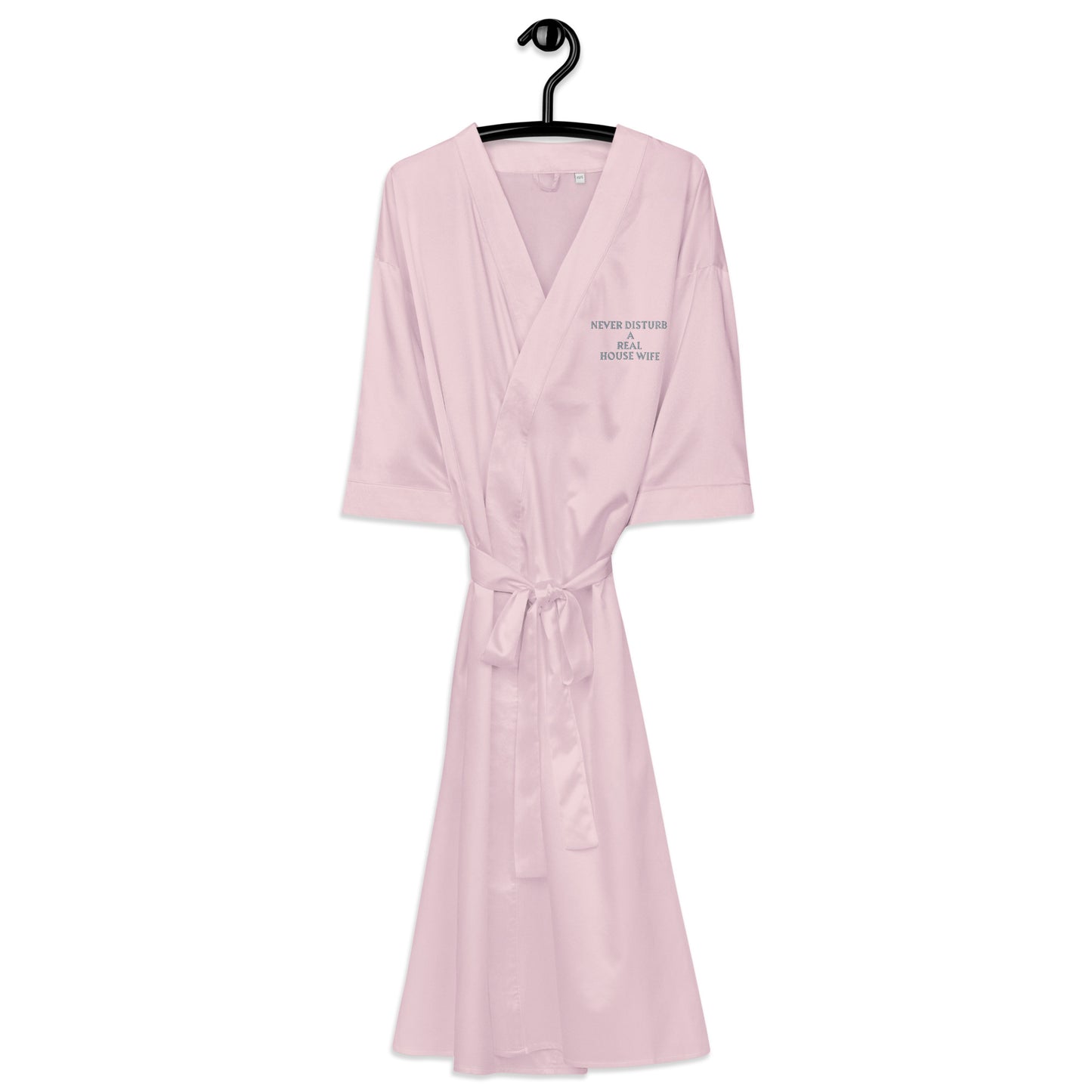 NEVER DISTURB A REAL HOUSEWIFE Satin robe