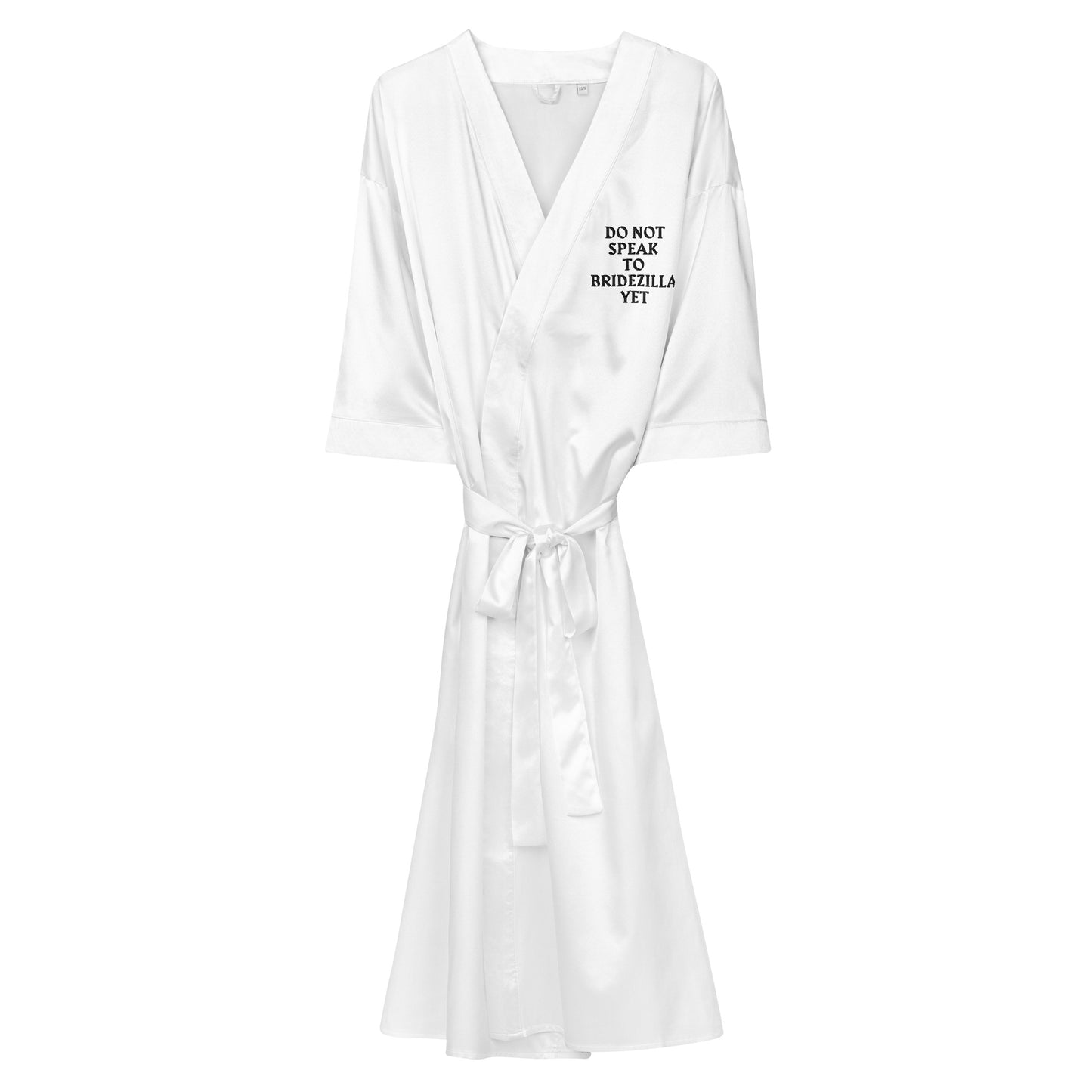 DO NOT SPEAK TO BRIDEZILLA YET ---WHITE Satin robe