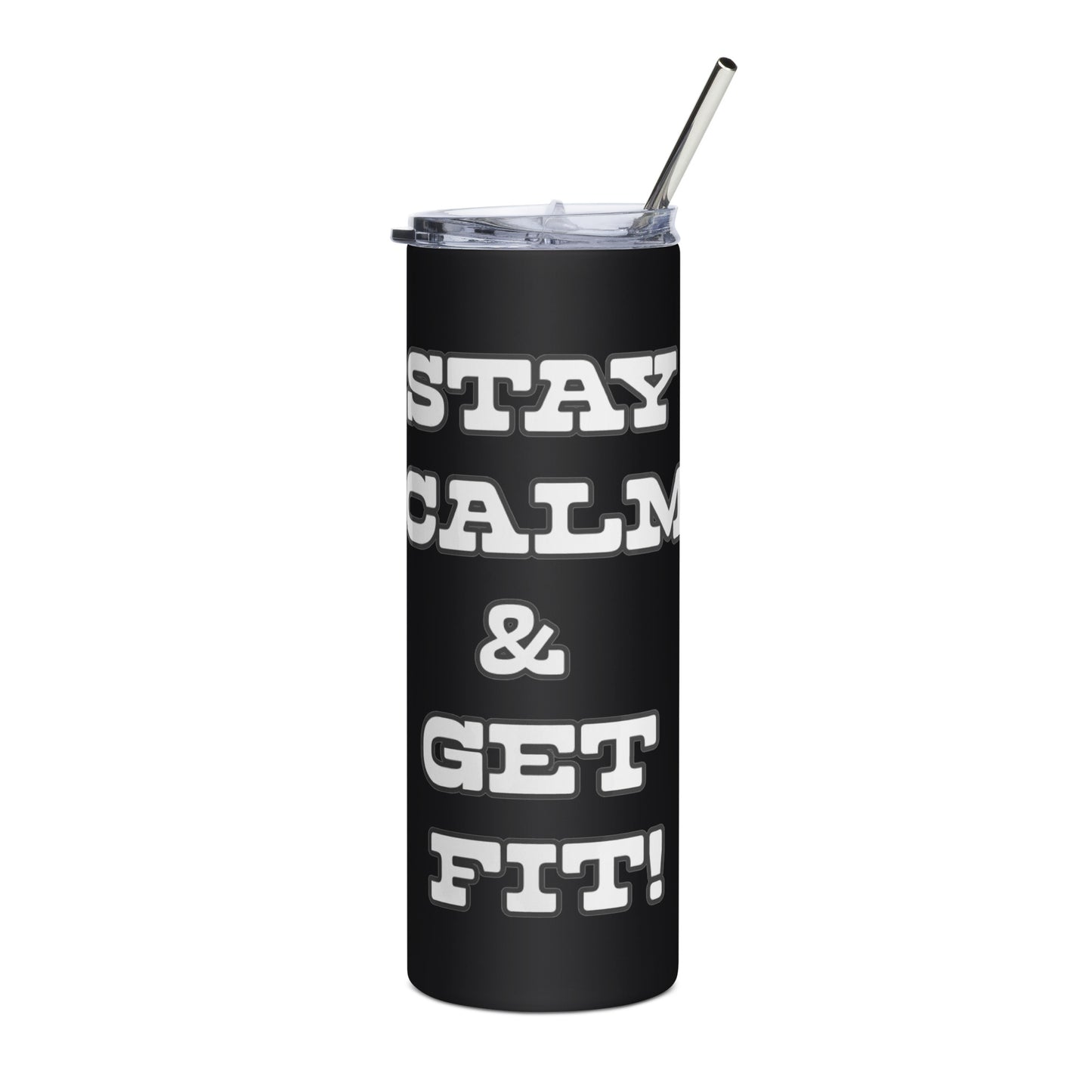 STAY CALM & GET FIT Stainless steel tumbler