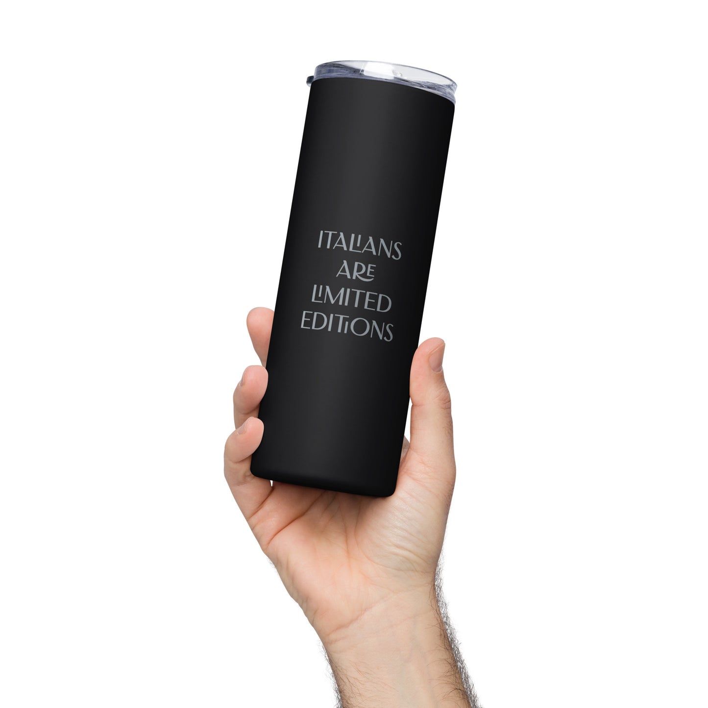 ITALIANS ARE LIMITED EDITION Stainless steel tumbler