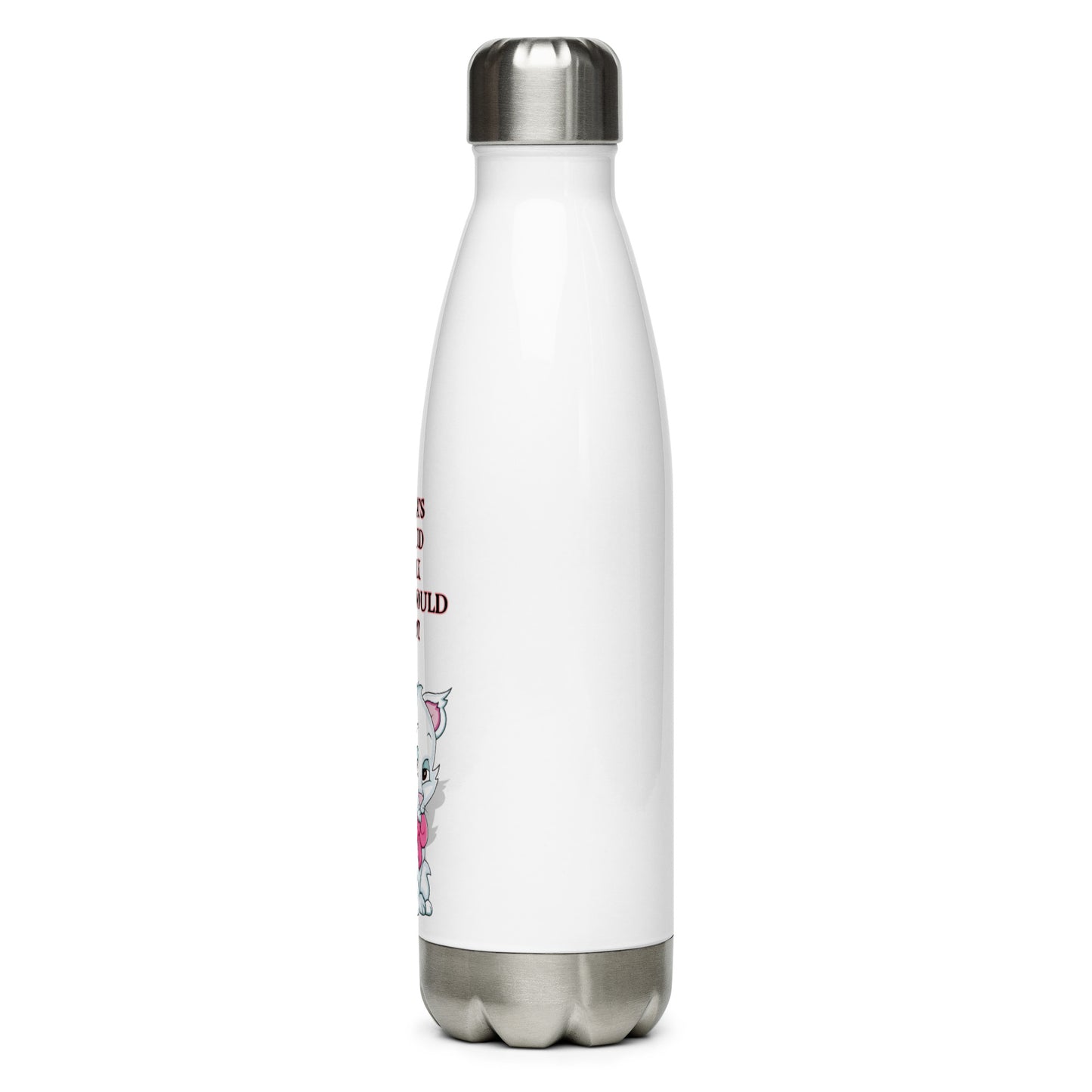 CUTIE KITTEN - IF CATS COULD TALK THEY WOULD NOT! Stainless Steel Water Bottle