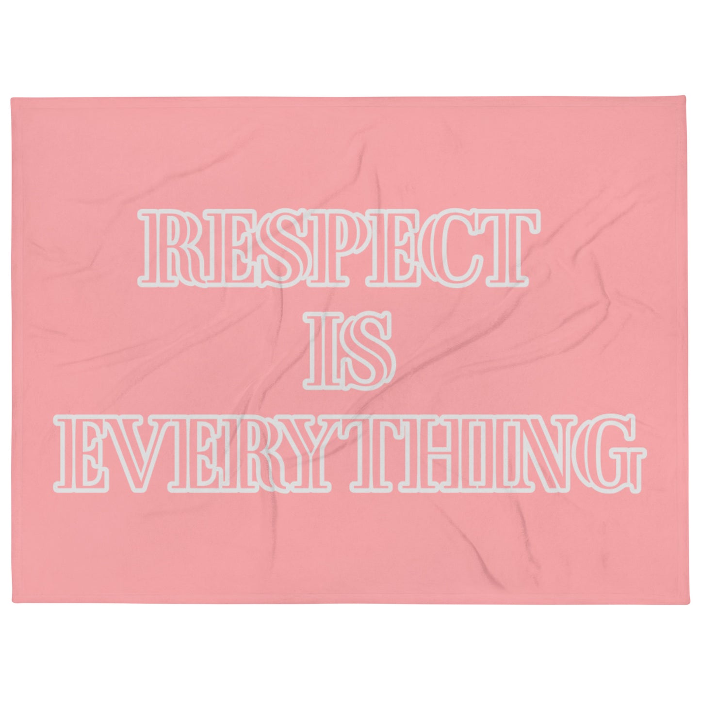 RESPECT IS EVERYTHING PINK-Throw Blanket