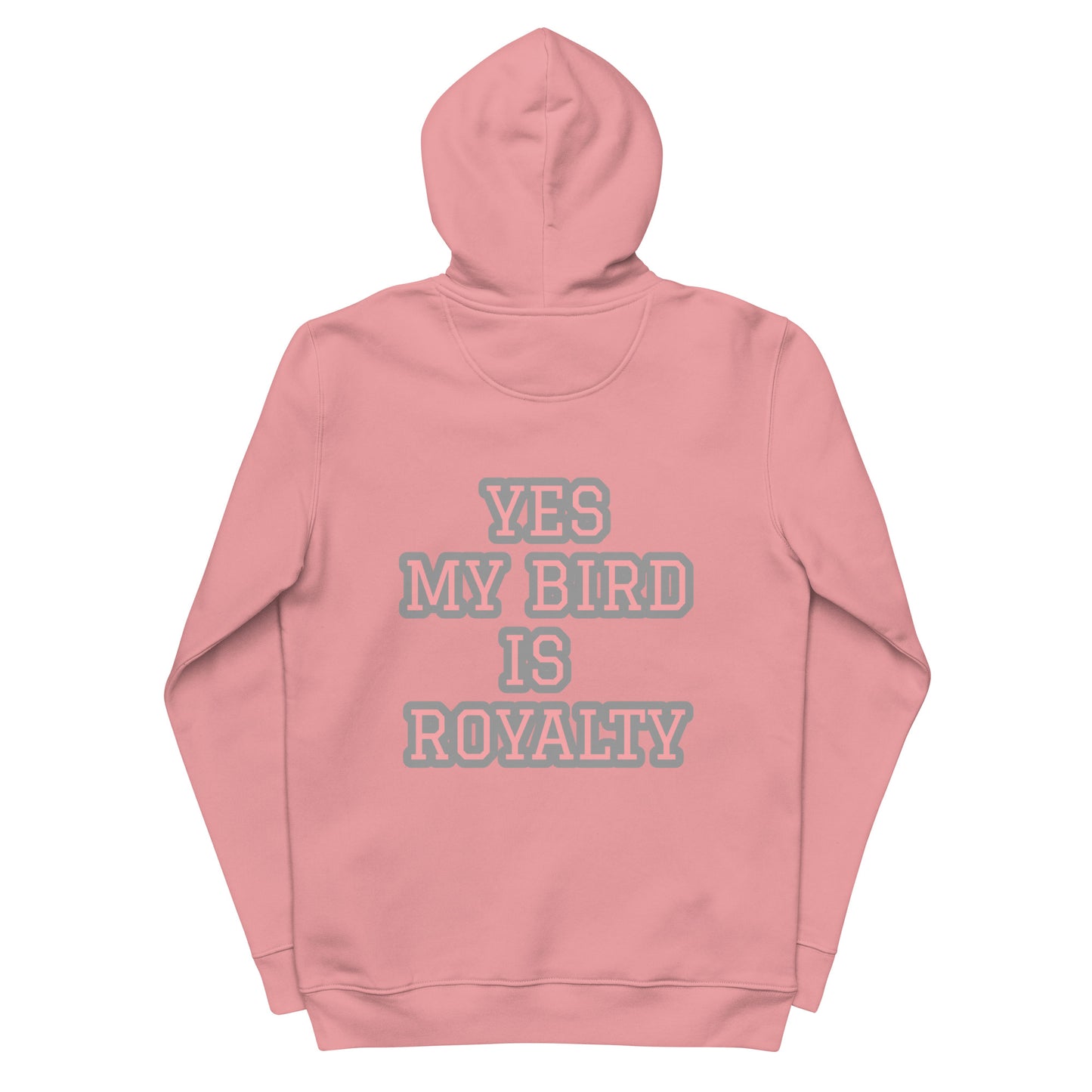 YES MY BIRD IS ROYALTY-PINK Unisex essential eco hoodie