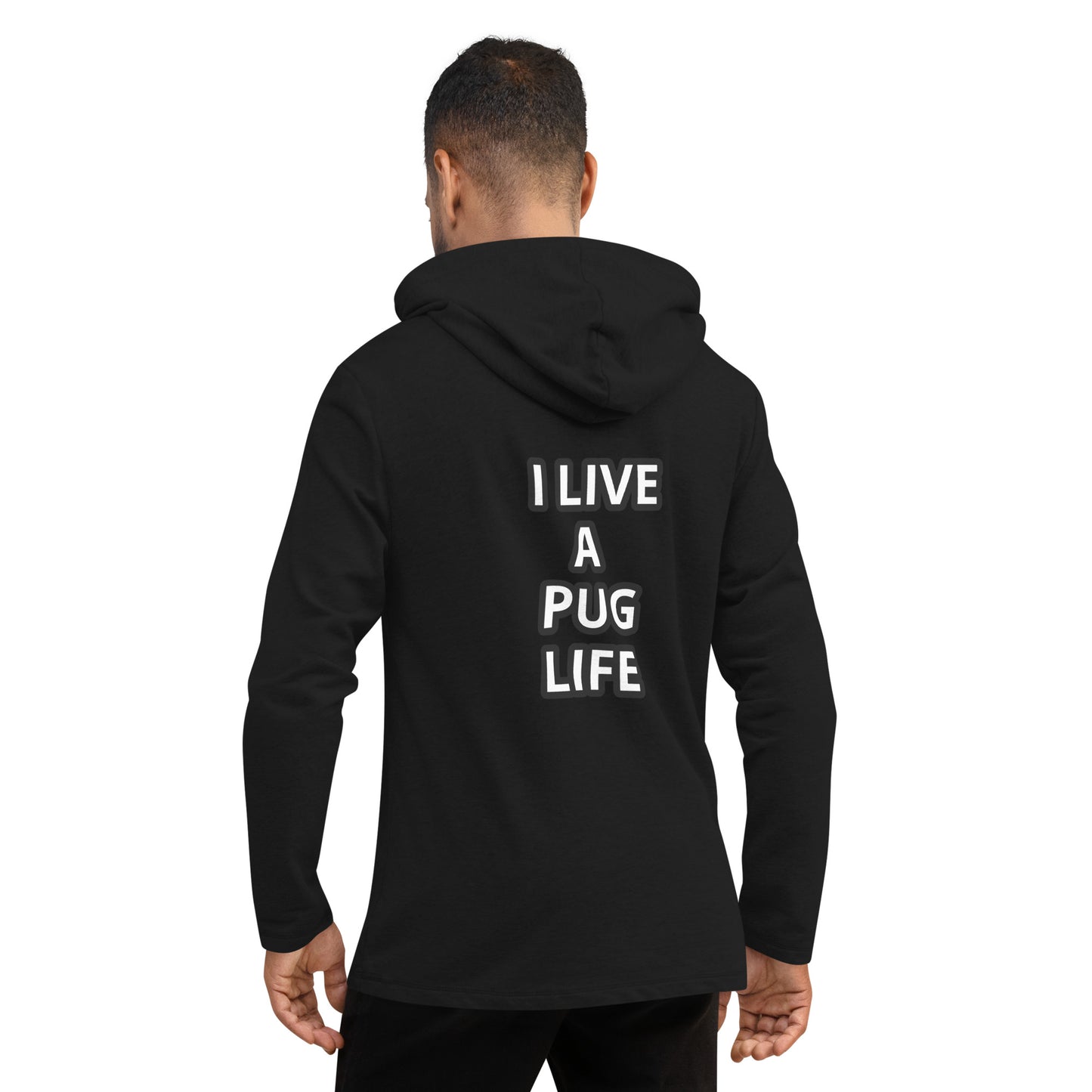 YES! I LIVE A PUG LIFE Unisex Lightweight Hoodie