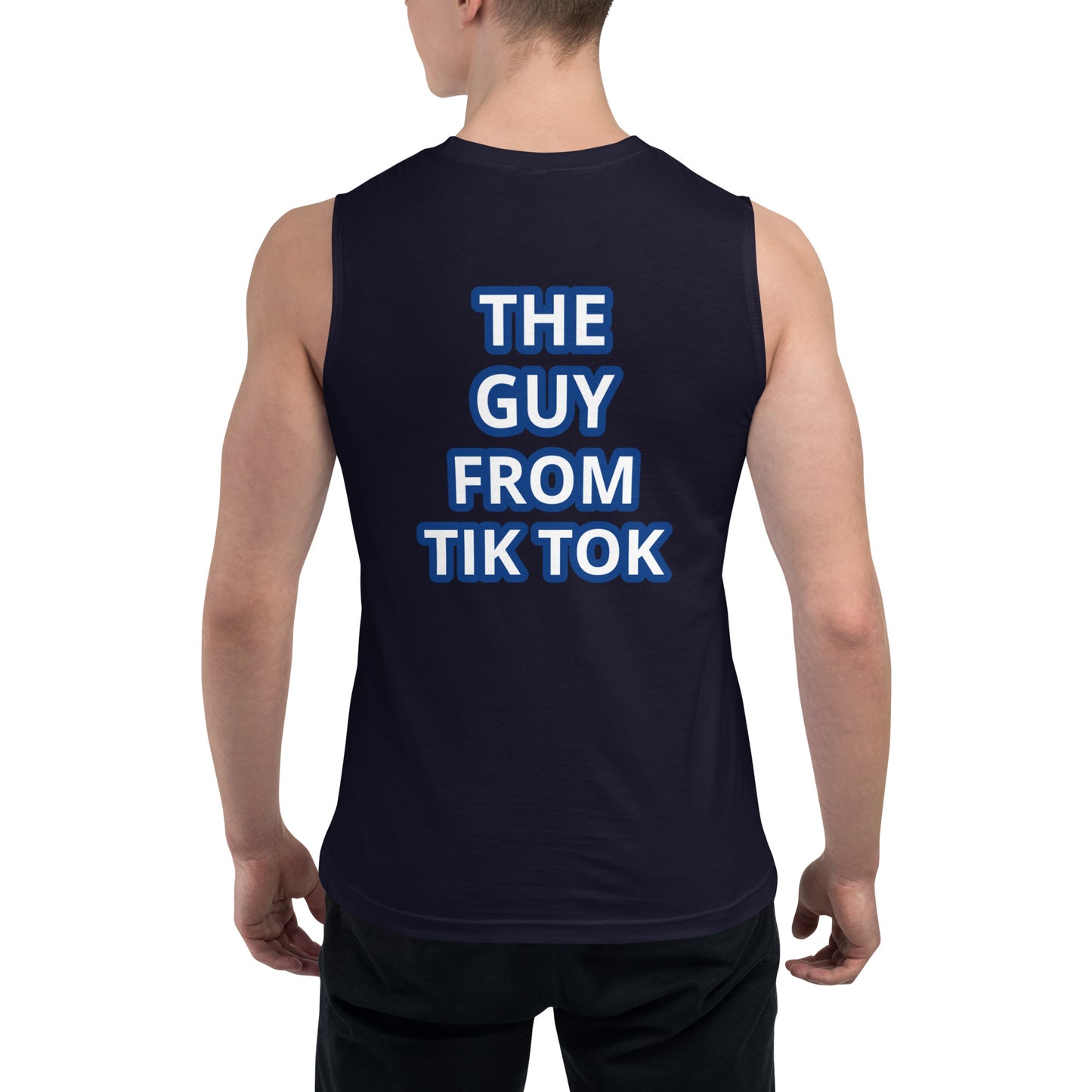 THE GUY FROM TIK TOK Muscle Shirt