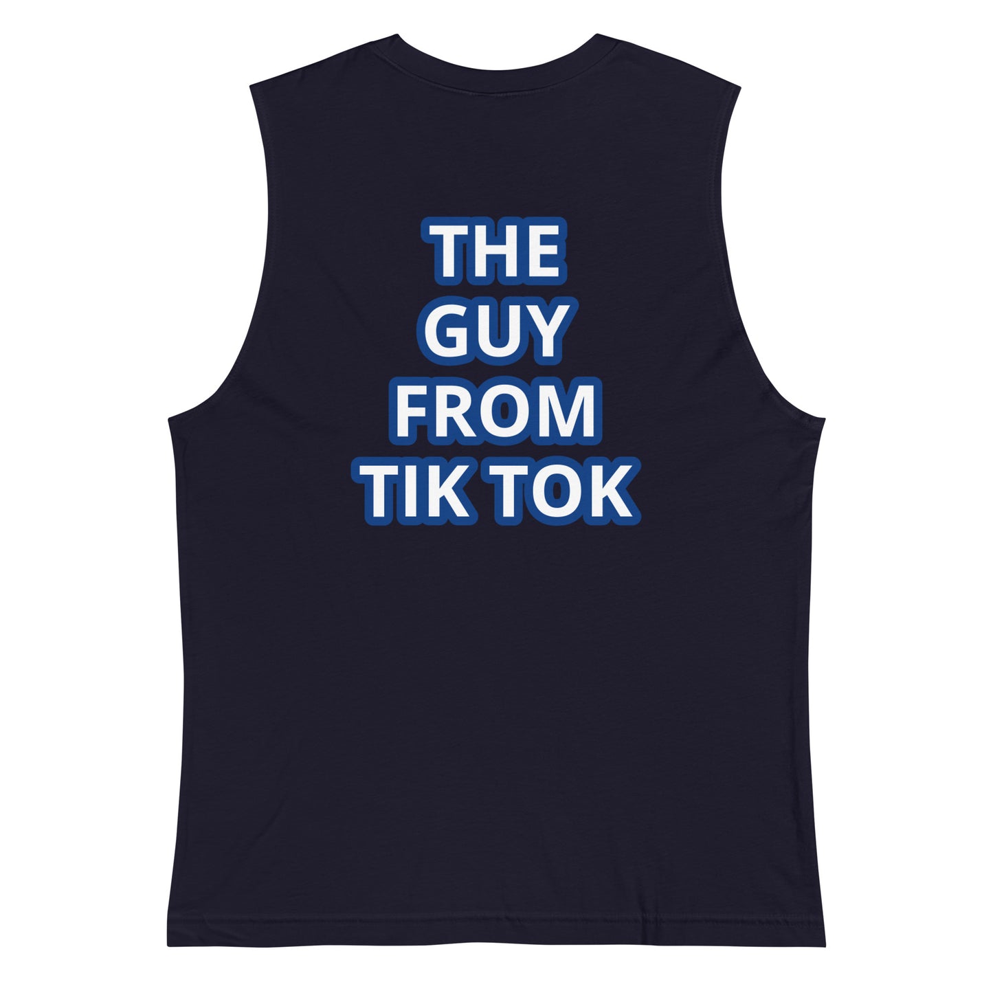 THE GUY FROM TIK TOK Muscle Shirt