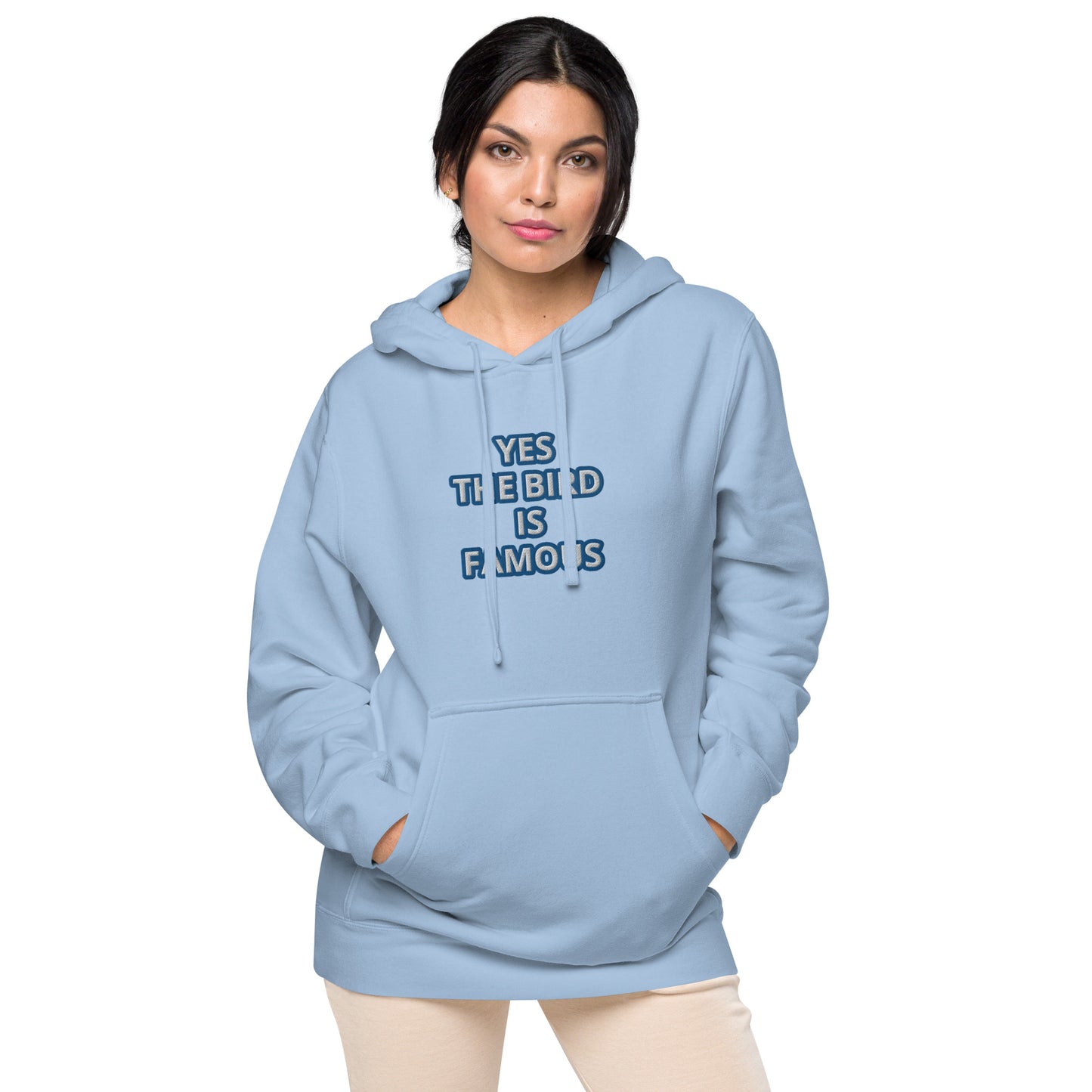 YES THE BIRD IS FAMOUS Unisex pigment-dyed hoodie