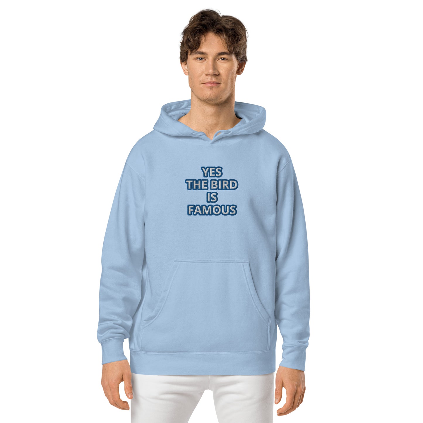 YES THE BIRD IS FAMOUS Unisex pigment-dyed hoodie