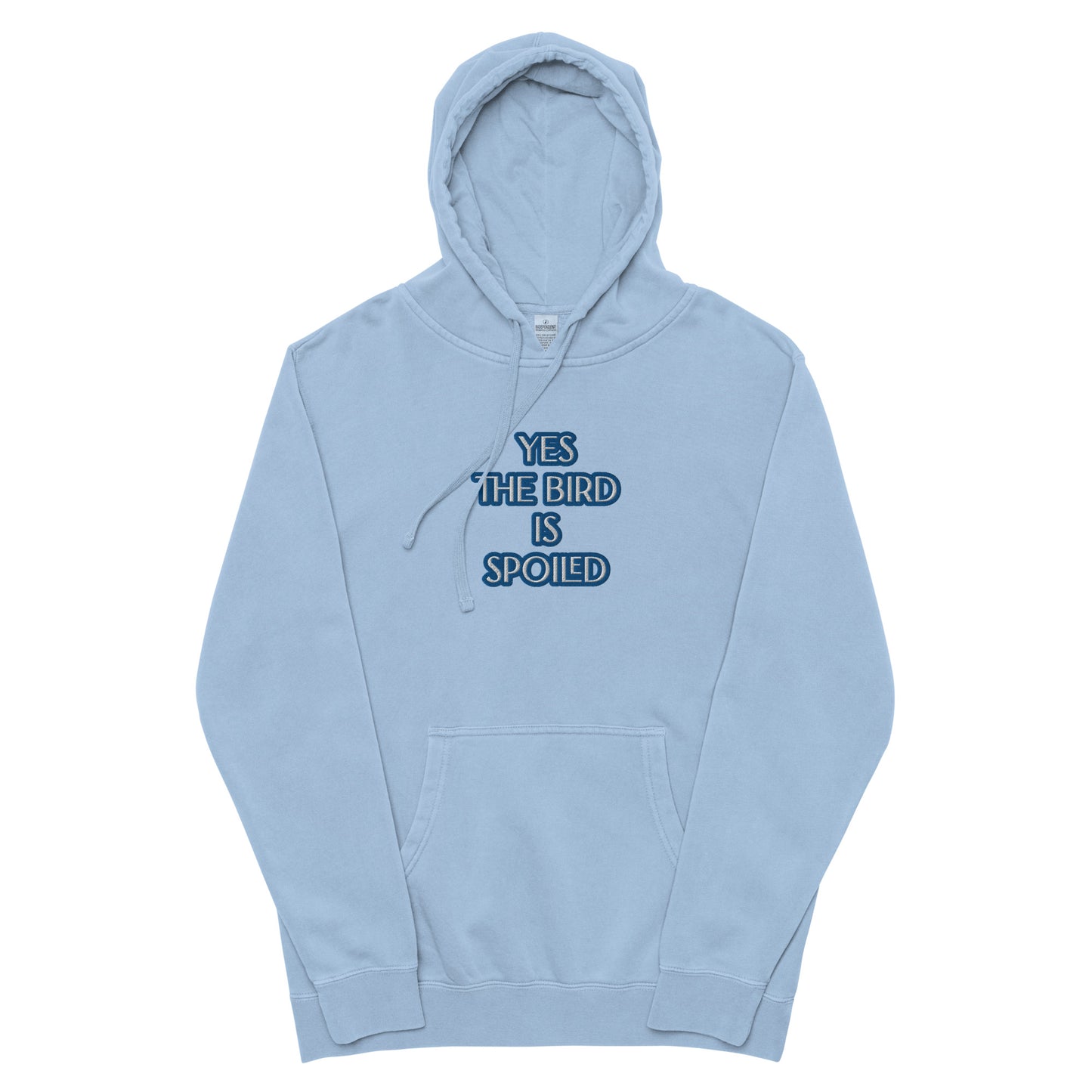 YES THE BIRD IS SPOILED--BLUE-Unisex pigment-dyed hoodie