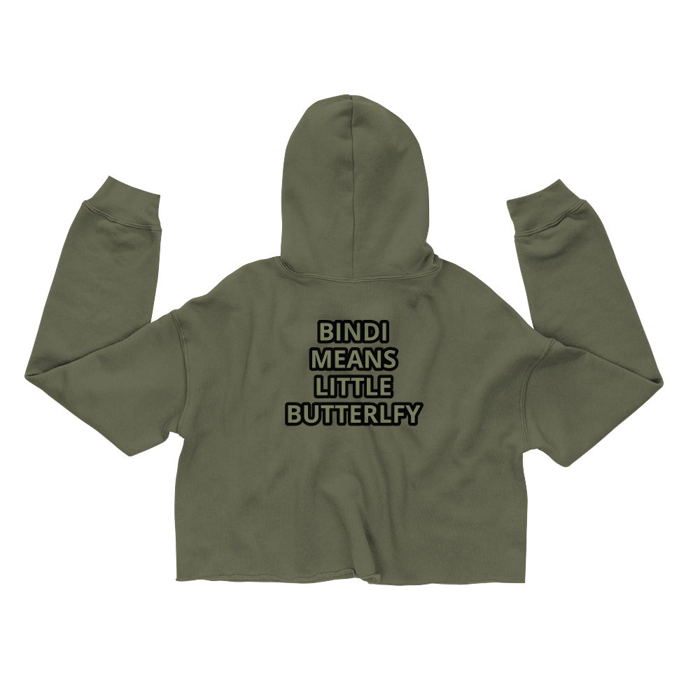 BINDI- BINDI MEANS LITTLE BUTTLERFLY-----Crop Hoodie