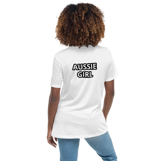 AUSSIE GIRL---WRITING ON WHITE----Women's Relaxed T-Shirt