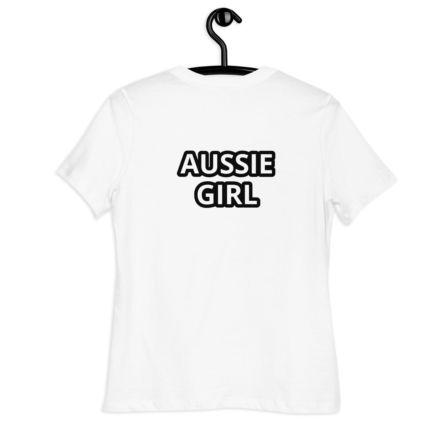 AUSSIE GIRL---WRITING ON WHITE----Women's Relaxed T-Shirt